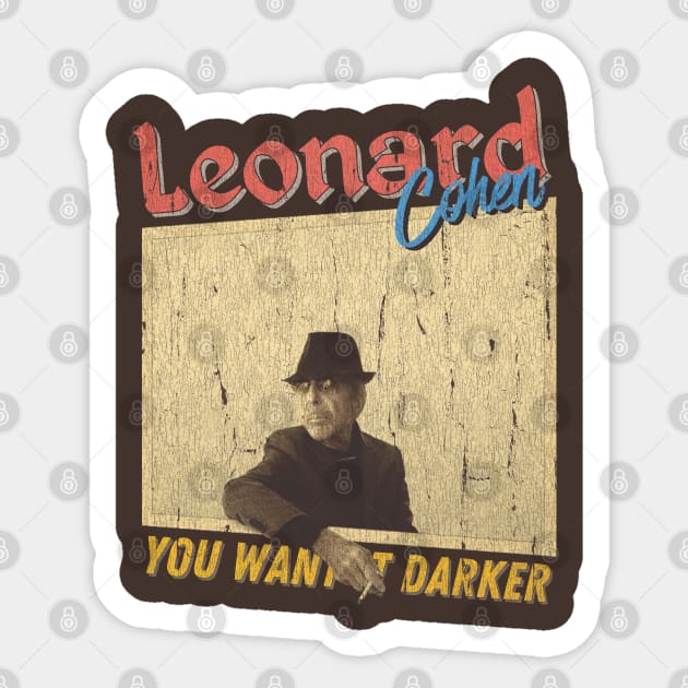 Leonard Cohen Vintage 1934 // You Want It Darker Original Fan Design Artwork Sticker by A Design for Life